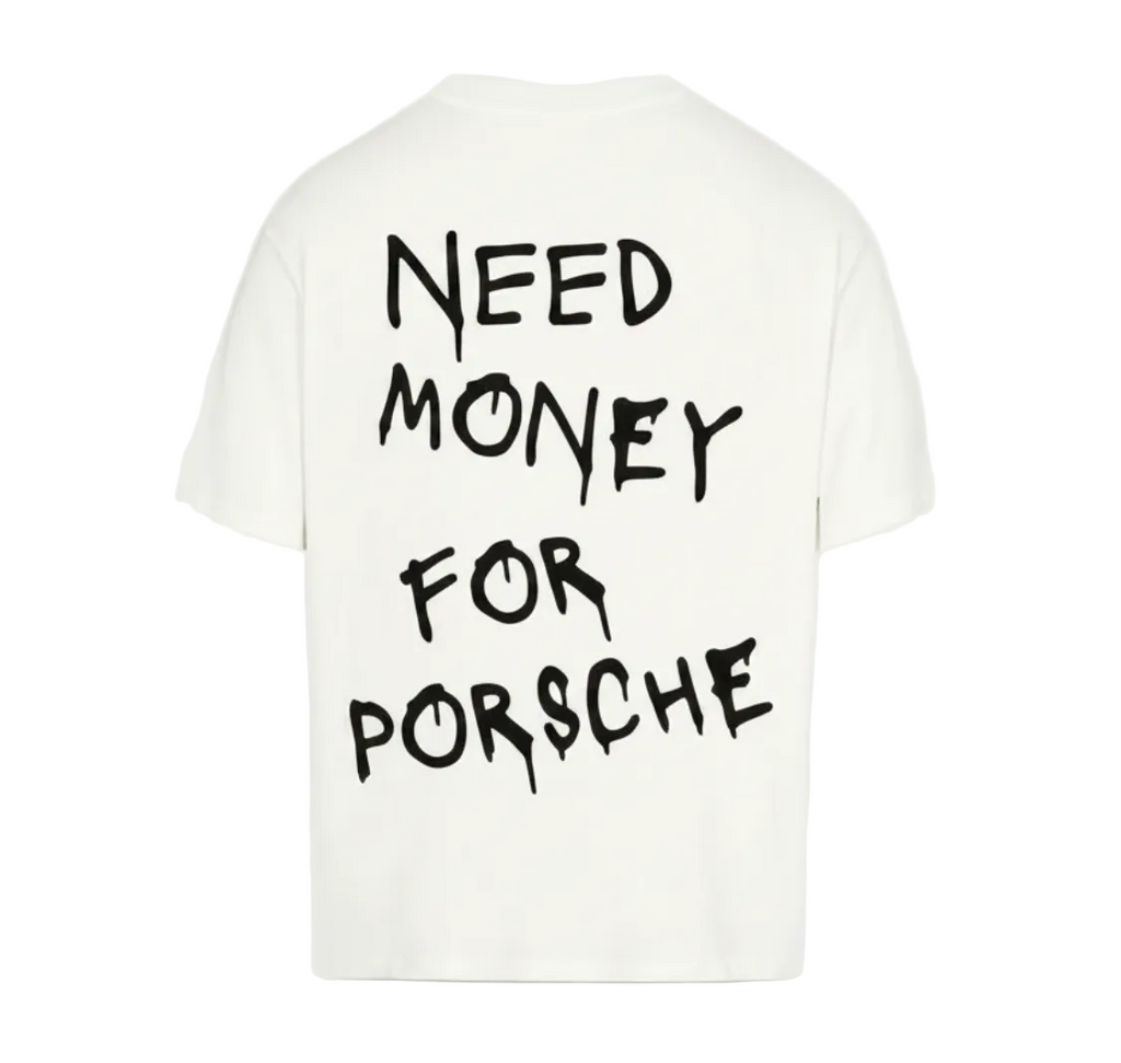 Need money for Porsche T-Shirt