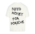 Need money for Porsche T-Shirt